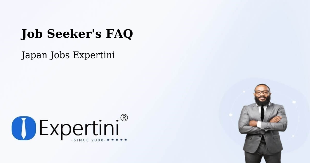 Job Seeker FAQ – Chiba - Japan Jobs Expertini